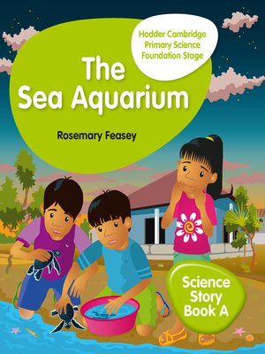 cover image of Hodder Cambridge Primary Science Story Book a Foundation Stage the Sea Aquarium